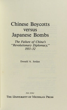 Chinese boycotts versus Japanese bombs: the failure of China's revolutionary diplomacy, 1931-32