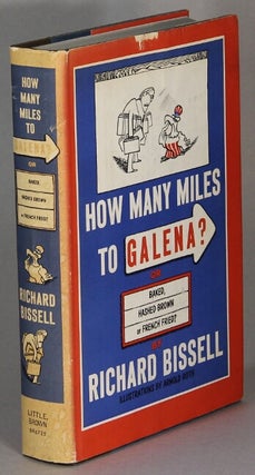 Item #64202 How many miles to Galena? or baked, hashed brown or French fried. Richard Bissell