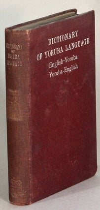 Item #64211 Dictionary of Yoruba language. Part I: English-Yoruba. Part II: Yoruba-English. C. W....