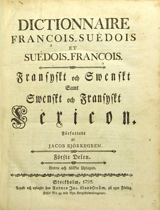 Item #6424 Dictionnaire Francois-Suedois et Suedois-Francois. Fransyskt och Swenskt samt Swenskt...