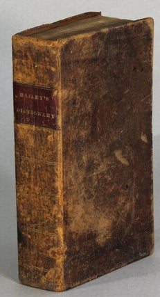 Item #64373 Mr. Nathan Bailey's English dictionary, shewing both the orthography and the...