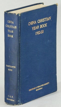 Item #64611 The China Christian year book 1932-1933. Frank Rawlinson, ed
