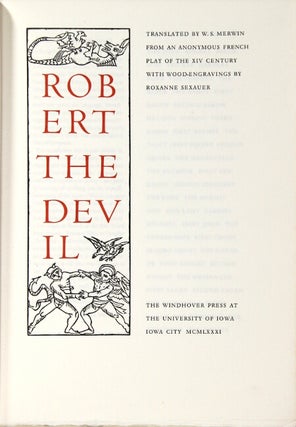 Robert the devil. Translated by W. S. Merwin from an anonymous French play of the XIV century with woodcut engravings by Roxanne Sexauer