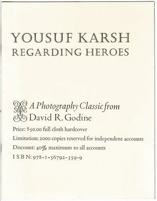 Item #64657 Regarding heroes. A photography classic from David R. Godine. Yousuf Karsh