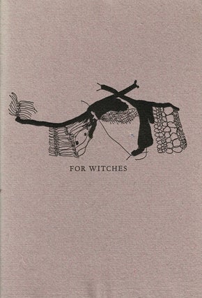 Item #64688 For witches. Poems ... Illustrations by Jacob Drachler. Rose Drachler