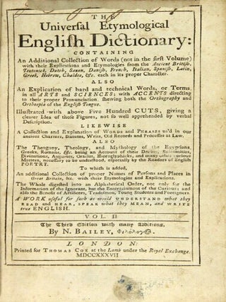 An universal etymological English dictionary: comprehending the derivations of the generality of words in the English tongue ... Containing many thousand words more than either Harris, Philips, Kersey, or any other British dictionary ... the tenth edition, with considerable improvements