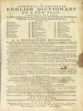 A complete and universal English dictionary on a new plan: including not only I. A full explanation of difficult words and technical terms ... II. A pronouncing dictionary