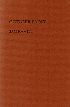 Item #64709 October frost. Sam Hamill