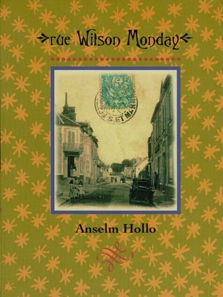Item #64757 Rue Wilson Monday. Anselm Hollo