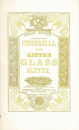 Item #64775 Cinderella or, the little glass slipper. William B. Sprague