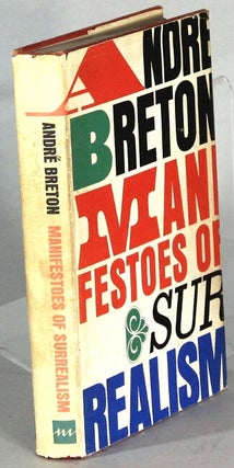 Item #64809 Manifestoes of surrealism ... Translated from the French by Richard Seaver and Helen...