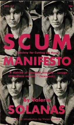 Item #64830 SCUM (Society for Cutting Up Men) Manifesto [cover title). Scum manifesto ... with an...