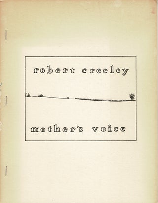 Item #64875 Mother's voice. Robert Creeley