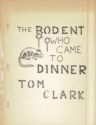 Item #64878 The rodent who came to dinner. Tom Clark