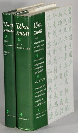 Item #64933 Wen xuan, or, selections of refined literature ... Translated with annotations and...