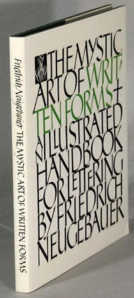 Item #64936 The mystic art of written forms: an illustrated handbook for lettering ... Translated...