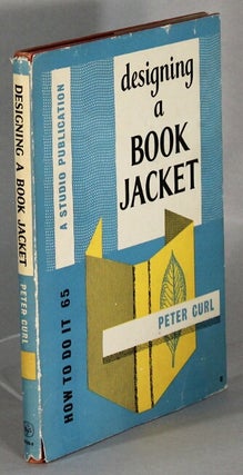 Item #64952 Designing a book jacket. Peter Curl