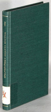 Item #64999 William Caxton, a bibliographical guide. N. F. Blake