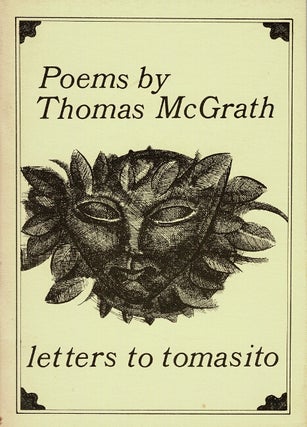Item #65030 Letters to tomasito. Thomas McGrath