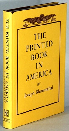 Item #65064 The printed book in America. Joseph Blumenthal