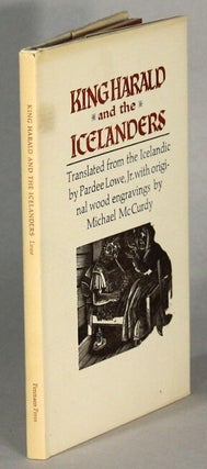 Item #65133 King Harald and the Icelanders. Translated from the Icelandic by Pardee Lowe, Jr....