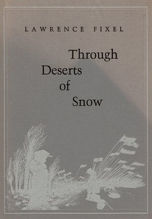 Item #65158 Through deserts of snow. Lawrence Fixel