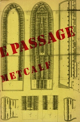 Item #65199 The middle passage (a triptych of commodities). Paul Metcalf