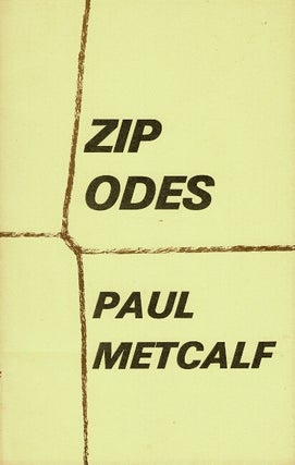 Item #65200 Zip odes. Paul Metcalf