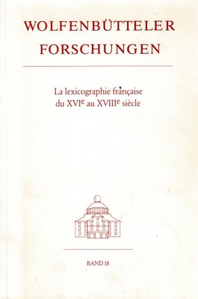 Item #65261 La lexicographie francaise du XVIe au XVIIIe siecle. Manfred Hofler, ed