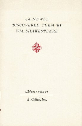 Item #65289 A newly discovered poem by Wm. Shakespeare [cover title]. William Shakespeare