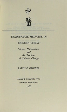 Item #65346 Traditional medicine in modern China. Science, nationalism, and the tensions of...