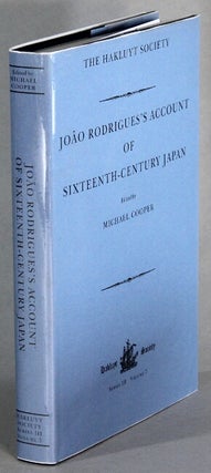 Item #65348 Joao Rodrigues's account of Sixteenth-Century Japan. Michael Cooper, ed