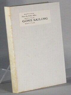 Item #65483 Gone sailing. Poems ... Drawings by Ann Mikolowski. Helen Adam