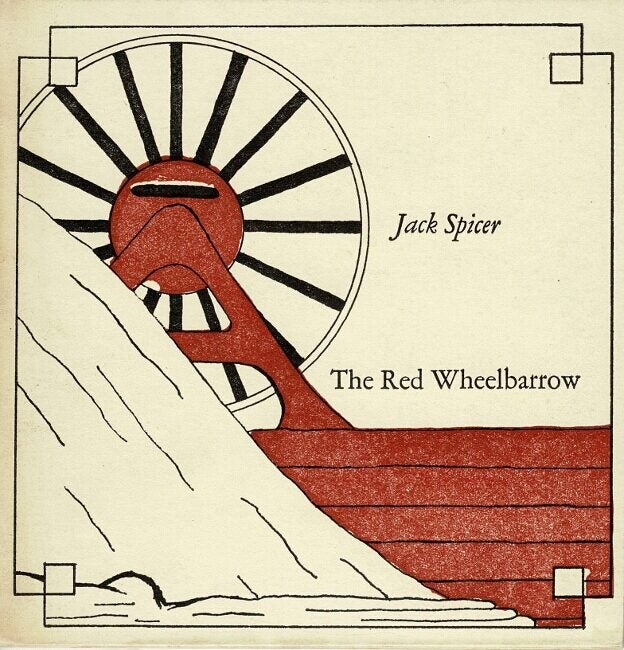 The red wheelbarrow | Jack Spicer