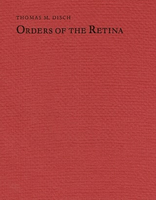 Item #65638 Orders of the retina. Poems. Thomas M. Disch