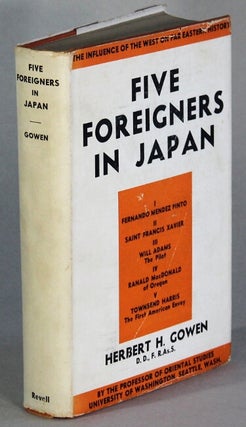 Item #65660 Five foreigners in Japan. Herbert H. Gowen
