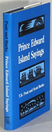 Item #66043 Prince Edward Island sayings. T. K. Pratt, Scott Burke