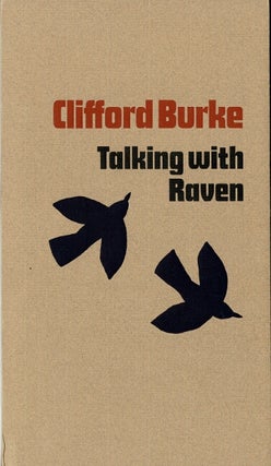 Item #66083 Talking with Raven. Poems. Clifford Burke