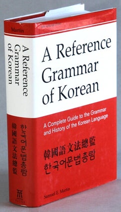 Item #66097 A reference grammar of Korean. A complete guide to the grammar and history of the...