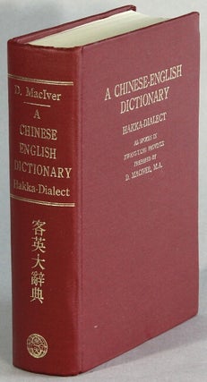 Item #66119 A Chinese-English dictionary: Hakka dialect ... revised and rearranged with many...