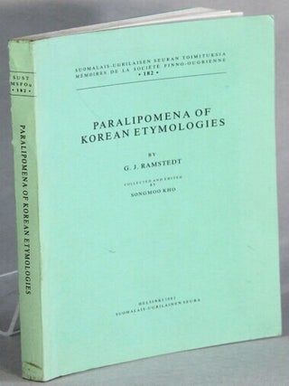 Item #66126 Paralipomena of Korean etymologies ... Collected and edited by Songmoo Kho. G. J....