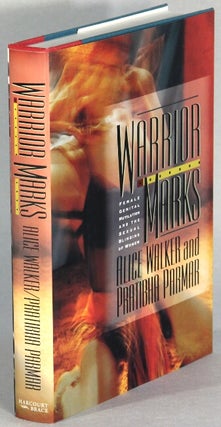 Item #66130 Warrior marks: female genital mutilation and the sexual blinding of women. Alice...