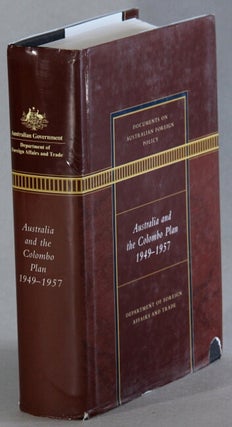Item #66151 Australia and the Colombo Plan 1949-1957. David Lowe, Daniel Oakman