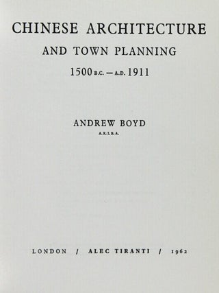 Chinese architecture and town planning 1500 B.C. - A.D. 1911