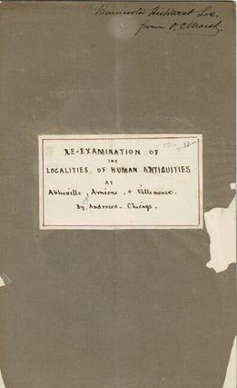 Item #66202 Re-examination of the localities of human antiquities at Abbeville, Amiens, and...