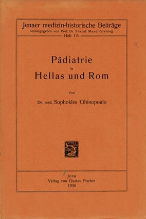Item #66232 Padiatrie in Hellas und Rom. Sophokles Ghinopoulo