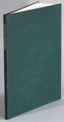 Item #66309 Flowers of August ... Drawings by Keith Achepohl. William Carlos Williams