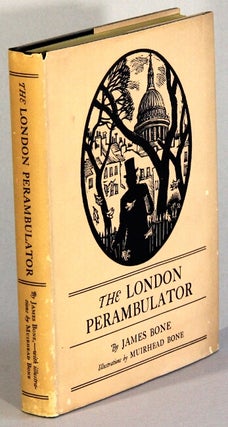 Item #66371 The London perambulator ... with illustrations by Muirhead Bone. James Bone