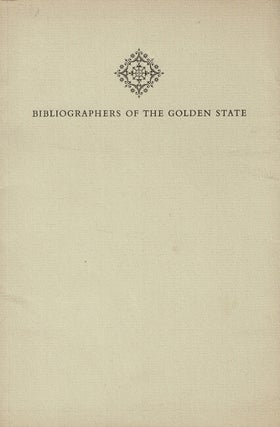 Item #66373 Bibliographies of the golden state. Lawrence Clark Powell