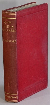 Item #66408 Why China sees red. Putnam Weale
